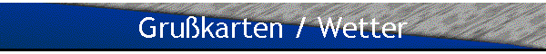 Gru�karten / Wetter